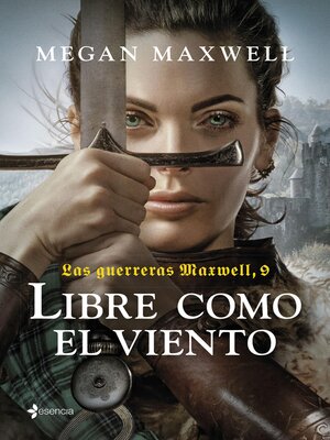 cover image of Las guerreras Maxwell, 9. Libre como el viento